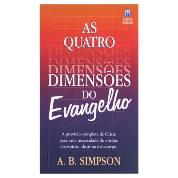 As quatro dimensões do Evangelho Diversos Livro