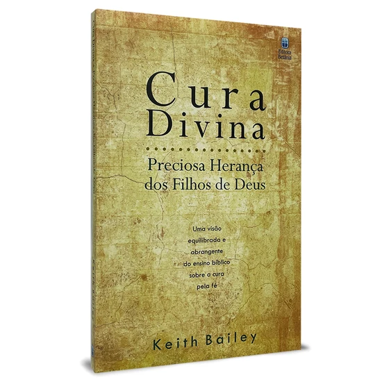 Cura Divina – Preciosa Herança dos Filhos de Deus Religião e Espiritualidade Livro