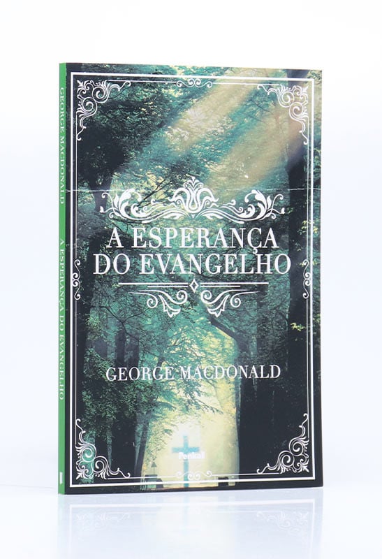 A Esperança do Evangelho Religião e Espiritualidade Livro