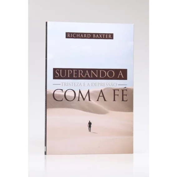 O Fim da Ansiedade: Superando a Tristeza e a Depressão com a Fé Religião e Espiritualidade Fé