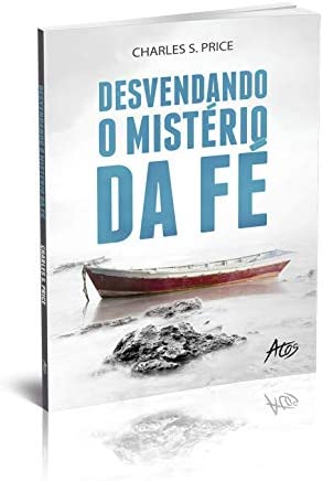 Desvendando o Mistério da Fé Religião e Espiritualidade Fé