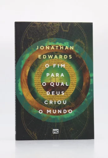 O Fim Para o Qual Deus Criou o Mundo Religião e Espiritualidade Livro