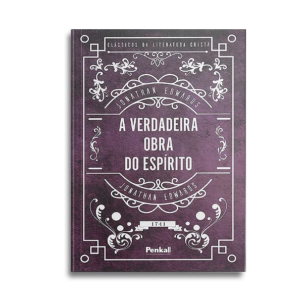 A Verdadeira Obra do Espírito, Clássicos da Literatura Cristã Religião e Espiritualidade Livro