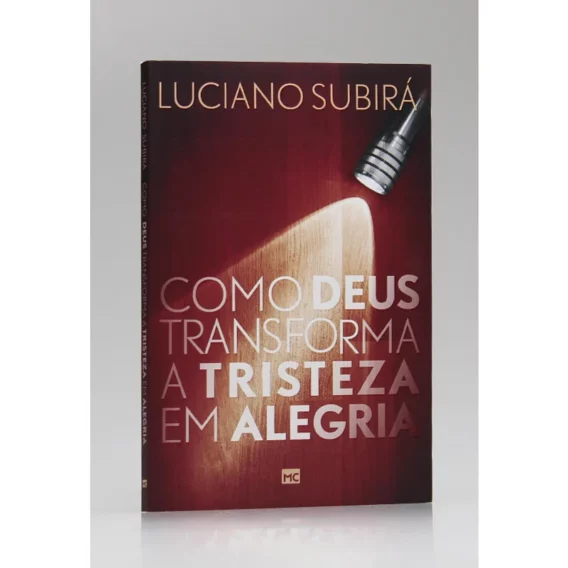 Como Deus Transforma a Tristeza em Alegria Religião e Espiritualidade Livro