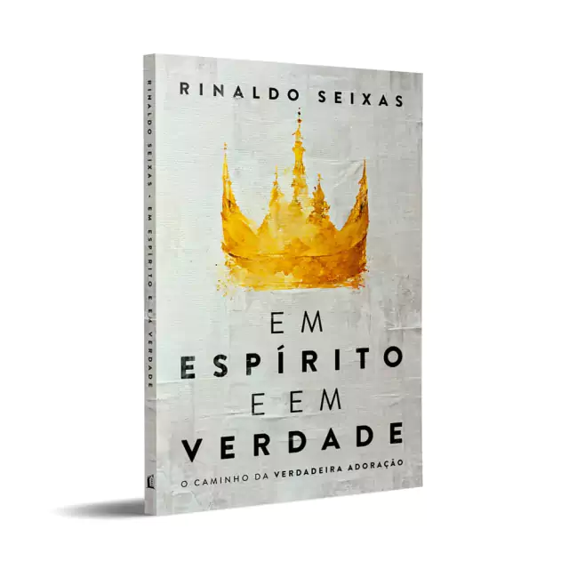 Em Espírito e em Verdade Adoracao Adoraçao