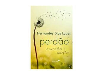 Perdão a Cura das Emoções Livro Livro