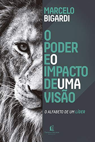 O Poder e o Impacto de Uma Visão Livro livro Liderança