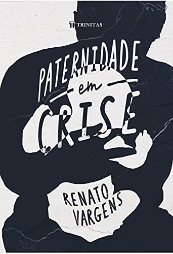 Paternidade em Crise Livro Livro