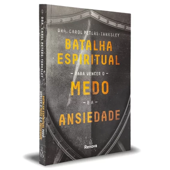 Batalha Espiritual Para Vencer o Medo e a Ansiedade Batalha Espiritual Batalha espiritual