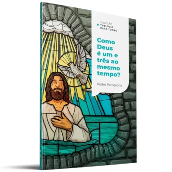 Como Deus é um e Três ao Mesmo Tempo? Livro Ensaio