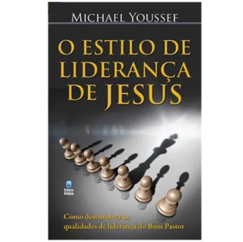 O Estilo de Liderança de Jesus Livro Liderança Cristã