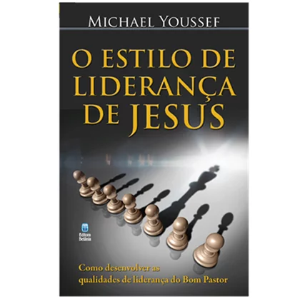 O Estilo de Liderança de Jesus Livro Liderança Cristã