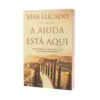 A Ajuda Está Aqui Livro Livro