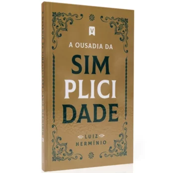 A Ousadia da Simplicidade Livro Livro