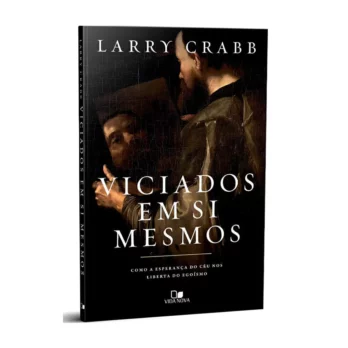 Viciados em Si Mesmos Livro Livro