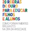 20 Regras de Ouro para Educar Filhos e Alunos Livro Livro Educação de Filhos