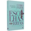Como Fazer Escolhas Certas