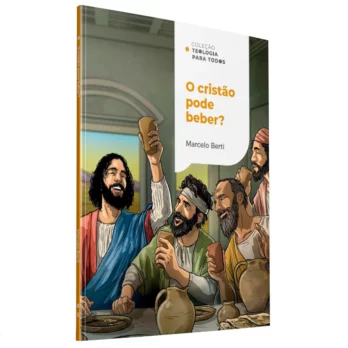 O Cristão Pode Beber? Livro Livro