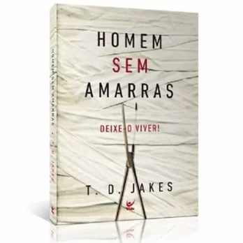 Homem sem Amarras Homem Livro Homem sem Amarras