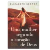 Uma Mulher Segundo o Coração de Deus