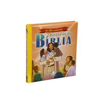As 100 Melhores Hstórias da Bíblia
